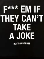 Bottega Desires Fuck Em T-Shirt (Black)