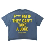 Bottega Desires Fuck Em T-Shirt (Blue)